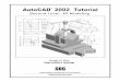AutoCAD 2002 Tutorial - Second Level: 3D Modeling AutoCAD® 2002 Tutorial: 3D Modeling Introduction As illustrated in the previous chapters, there are no surfaces in a wireframe model;