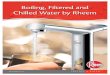 Boiling, Filtered and Chilled Water by Rheem and On Tap...Boiling, Filtered and Chilled Water by Rheem INSTALL A RHEEMTM Rheem. Ready when you are. Rheem New Zealand’s range of boiling,