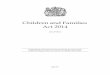 The Children and Families Act 2014 -  · PDF file10 Family mediation information and assessment meetings ... 26 Joint commissioning arrangements ... Children and Families Act 2014