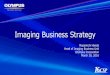 Masamichi Handa Head of Imaging BusinessUnit Olympus ... · PDF fileHead of Imaging BusinessUnit Olympus Corporation March 30, 2016. ... (SWOT Analysis) ... Sony Fujifilm Panasonic,