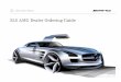 SLS AMG Dealer Ordering Guide - Mercedes- · PDF fileSLS AMG Dealer Ordering Guide. ... AMG Carbon Ceramic Braking System Specially-developed carbon ceramic rotors and brake calipers