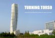 TURNING TORSO -   Structural Components Structural Analysis Construction References ... steel structure ... Turning Torso twists new life into cubism,