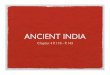 Chapter 4 Notes -   · PDF fileArchaeologists who found the city they call Harappa in 1921, ... Ancient Harappans were skilled Engineers and ... Chapter 4 Notes