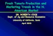 Fresh Tomato Production and Marketing Trends in the N ... · PDF fileFresh Tomato Production and Marketing Trends in ... referring to tomatoes grown in Mexico using PC, the broader
