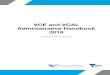 VCE and VCAL Administrative Handbook and VCAL Administrative Handbook 2018 iii Contents Qualifications: Victorian Certificate of Education 1 1 VCE program components 1 1.1 VCE units