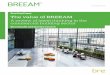 Briefing Paper The value of BREEAM Papers/BREEAM... ·  · 2016-11-09Health and wellbeing Reduced downtime Lower transaction fees Compliance with ... an environmental assessment