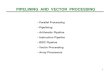 PIPELINING AND VECTOR PROCESSING - profs.basu.ac.ir · PDF filePIPELINING AND VECTOR PROCESSING ... Parallel Processing. 6 SISD PERFORMANCE IMPROVEMENTS Parallel Processing • Multiprogramming