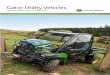 Gator Utility Vehicles - John Deere US | Products & … Utility Vehicles Take the “heavy” out of heavy work 2 | Mud soaked trails…impossibly steep inclines… freezing cold starts…John