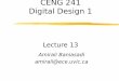 CENG 241 Digital Design 1 - UVicamiralib/courses/CENG241/Lecture13-CENG241-201… · 1024 memory locations: 10 bit address 16 bit data. 9 ... x n storage cells and decoding logic