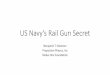 US Navy’s Rail Gun Secret2014-05-23).pdfUS Navy’s Rail Gun Secret Benjamin T Solomon Propulsion Physics, Inc Xodus One Foundation