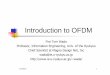 Introduction to OFDM - ie.u-ryukyu.ac.jpwada/system12/32-SYSARC2012(OFDM).pdf · Introduction to OFDM Fire Tom Wada ... OFDM uses combination of ASK and PSK such as QAM, PSK. 11/5/2012
