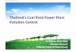Thailand’s Coal fired Power Plant Pollution Control s Coal‐fired Power Plant Pollution Control Environmental Impact Assessment(EIA) / Environmental Health Impact Assessment (EHIA)