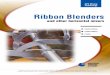 Ribbon Blenders - GM · PDF fileRibbon Blenders and other horizontal mixers APS Mixing Technology ... The Double Ribbon Agitator... is valued for its thorough mixing. It consists of