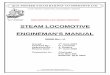 STEAM LOCOMOTIVE ENGINEMAN'S · PDF file1.6 Steam Locomot ive Engineman’s Manual and ... 3.6 Engine Equipment 5 ... Steam Locomotive Engineman’s Manual Issue No. 2 Amendment 1