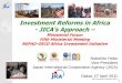 Investment Reforms in Africa - OECD. · PDF fileInvestment Reforms in Africa ... Phu My Thermal Power Plant ... Practitioner Training Institute in Nampula Province 【Grant Aid】