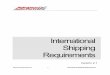 International Shipping Requirements - Advance Auto …corp.advanceautoparts.com/edi/documents/EDI/...Shipments are not considered complete until the agreed on minimum order fill has