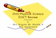 CHS Physical Science EOCT review - Mrs. Kittrell's Science ...mrskittrell.weebly.com/.../physical_science_eoct_review_chs_ppt.pdf · CHS Physical Science EOCT Review Presented By