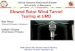 Slowed Rotor Wind Tunnel Testing at UMD - AHS …fcc.vtol.org/.../2014/03/UMD_Slowed-Rotor-Wind-Tunnel-Testing.pdf · Slowed Rotor Wind Tunnel Testing at UMD . Ben Berry . ... February