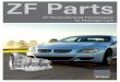 ZF Parts The purpose of this catalog is to furnish ZF Services North America, LLC (ZFSNA) customers with as complete a listing of their parts requirements as possible