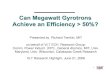 Can Megawatt Gyrotrons Achieve an Efficiency > 50%?web.ornl.gov/sci/vlt/research/2006/20060621_Temkin.pdf6 VLT Gyrotron Research ¾Build gyrotrons at CPI for long pulse and CW operation