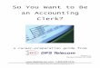 so you want to be an accountant 2 you want to be an Accounting Clerk? ... you’ll find a series of accounting resources and challenges ... Use the following information to answer
