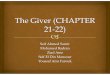The giver (CHAPTER 21-22) - globalblogsmsayasclassroom.globalblogs.org/.../01/The-giver-CHAPTER-21-22.pdfThe Giver (CHAPTER 21-22) Seif Ahmed Samir Mohamed Badran Ziad Amr Seif El