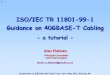 Tutorial on ISO/IEC 11801-99-1ieee802.org/3/bq/public/may13/flatman_01_0513_40GBT.pdf · ISO/IEC 11801 Ed.2 Customer Premises Cabling: approved 2008 ... ENI zone distribution cabling