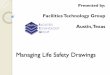 Facilities Technology Group Austin T, exas - MHCEAmhcea.org/FTG - Managing Life Safety Drawings MHCEA 5-6-2011.pdf · Facilities Technology Group Austin T, exas. ... representative