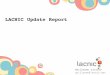 LACNIC Update Report - ripe71.ripe.net Update Report ... • BGP & RPKI & IPv6 training ... • A sample of 10 countries was selected: Argentina, Chile, Bolivia, Peru, 