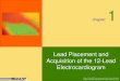 Lead Placement and Acquisition of the 12-Leadwcm/@mwa/documents/...Lead Placement and Acquisition of the 12-Lead Electrocardiogram. Page, 12-Lead ECG for Acute and Critical Care Providers