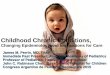 Childhood Chronic Conditions, - SAP CONARPE/perrin... · Childhood Chronic Conditions, ... High levels of trans fatty acids ... Low academic achievement, higher HS dropouts 