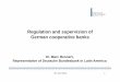 Regulation and supervision of German cooperative … and supervision of German cooperative banks 06. June 2013 1 Dr. Marc Rennert, Representative of Deutsche Bundesbank in Latin America