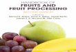 FRUITS AND HANDBOOK OF FRUIT PROCESSING ...download.e-bookshelf.de/download/0000/6450/16/L-G...Food industry and trade. 2. Fruit-Processing. I. Sinha, Nirmal K., editor of compilation