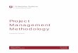 Project Management Methodology - its.wsu.edu · PDF file3. Executing – In this ... The process steps for Project Initiation are: Project Idea Complete Project ... PROJECT MANAGEMENT