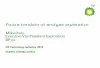 Executive Vice President, Exploration · PDF file20 Future trends in oil & gas exploration Resource trends • Deepwater: T and K deltas; plays explored up from the source rock •