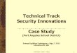 Technical Track Security Innovations Case Study Track Security Innovations Case Study ... Speakers for presentation ... Good documentation and administration driven by Sarbanes-