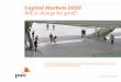 Capital Markets 2020 Will it change for good? - PwC · PDF fileCapital Markets 2020 Will it change for good? ... a bank in Singapore to finance the purchase ... This new equilibrium
