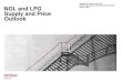 NGL and LPG Supply and Price Outlook - Platts content below the line No content below the line NGL and LPG Supply and Price Outlook Jennifer Van Dinter, PhD, CFA Global Head, NGL and