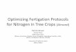 Optimizing Fertigation Protocols for Nitrogen in …fluidfertilizer.com/Forum Presentations/2011/Patrick Brown_UC...Optimizing Fertigation Protocols for Nitrogen in Tree Crops (Almond)
