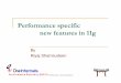 performance features in 11g - Oracle database internals by ... · PDF filenew features in 11g By Riyaj Shamsudeen ©OraInternals Riyaj Shamsudeen 2 Who am I? 16 years using Oracle