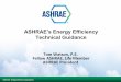 ASHRAE’s Energy Efficiency - TEElibrary.tee.gr/digital/m2598/m2598_watson.pdfASHRAE’s Energy Efficiency Technical Guidance Tom Watson, ... Standard 55-2010 ... –at your chapter,