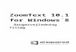 ZoomText for Windows 8 User Guide Addendum - Ai Web viewZoomText 10.1 understøtter de centrale applikationer i Microsoft Office 2013, herunder Word, Excel og Outlook. Oprette, navigere