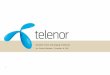 Growth from emerging markets - Telenor · PDF fileGrowth from emerging markets Jon Fredrik Baksaas ... Banglalink 14% Citycell 5% Teletalk 2% UMC 40% ... o v er n m e nt A p p lic
