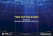 Tides and Tidal Energy - Home - CompeteFor and Tidal Energy JUDITH WOLF MARINE SYSTEMS MODELLING GROUP, NOC Outline • Tidal science at Liverpool • Modelling the tide • Some tidal