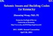 Seismic Issues and Building Codes for · PDF fileSeismic Issues and Building Codes for Kentucky ... 2011 Japan Earthquake (M9.0) ... westernmost Kentucky without enlisting a design