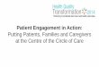 Patient Engagement in Action -  · PDF filePatient Engagement in Action: ... Motivational Interviewing Techniques, ... Share our system learnings with other planning tables 49