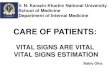 VITAL SIGNS ARE VITAL VITAL SIGNS ESTIMATION - …im.medicine.karazin.ua/downloads/presentations/Lecture_Vital_signs... · VITAL SIGNS ARE VITAL VITAL SIGNS ESTIMATION ... could affect