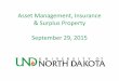 Asset Management, Insurance & Surplus Property - … Management, Insurance & Surplus Property September ... the asset is disposed of in PeopleSoft . ... •Asset Management will delete