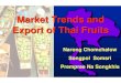 Market Trends and Export of Thai Fruitsitfnet.org/gfruit/Slides/Session 1/Market Trends and Export of Thai...Market Trends and Export of Thai Fruits Narong Chomchalow. Songpol Somsri