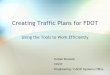 Creating Traffic Plans for  · PDF fileCreating Traffic Plans for FDOT ... • If the cell is to be rotated, define the rotation. ... plan view from the DrawSign